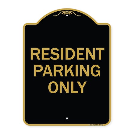 Signmission Designer Series Sign-Resident Parking Only, Black & Gold Aluminum Sign, 18" x 24", BG-1824-22982 A-DES-BG-1824-22982